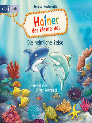 cover image of Hainer der kleine Hai--Die heimliche Reise